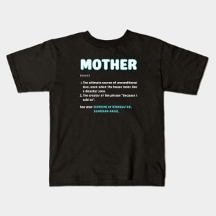 Mother definition. Fake dictionary Kids T-Shirt